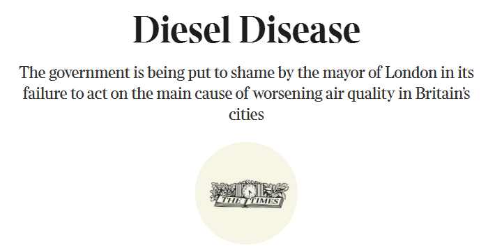Diesel Disease  The government is being put to shame by the mayor of London in its failure to act on the main cause of worsening air quality in Britain’s cities