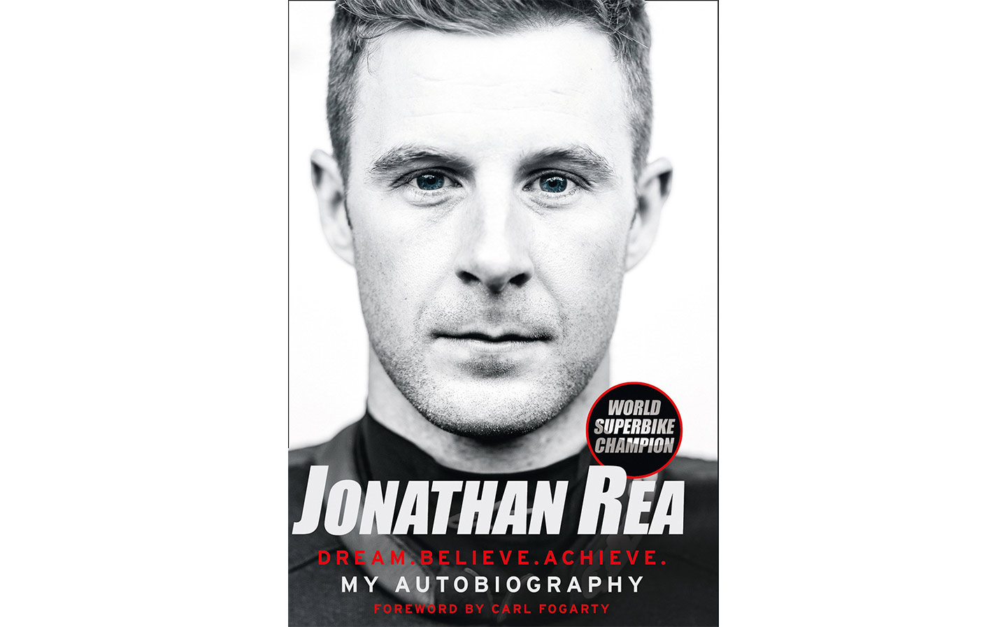 Christmas gift ideas for car fan: Jonathan Rea Dream Believe Achieve autobiography
