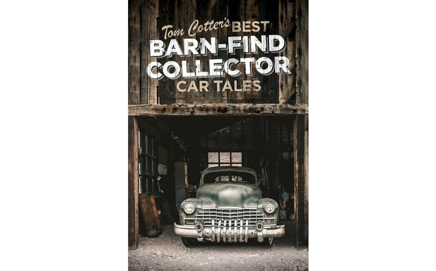 Christmas gift ideas for car fan: Tom Cotter's best barn-find collector car tales